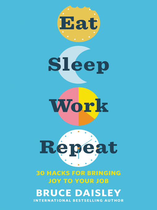 Title details for Eat Sleep Work Repeat by Bruce Daisley - Available